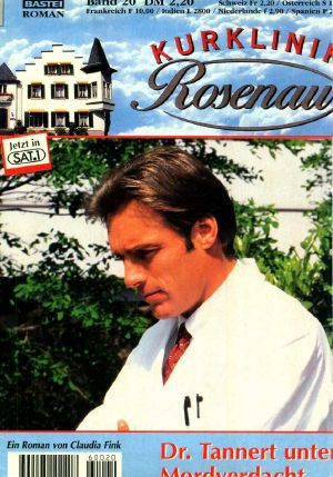 [Kurklinik Rosenau 20] • Dr. Tannert unter Mordverdacht